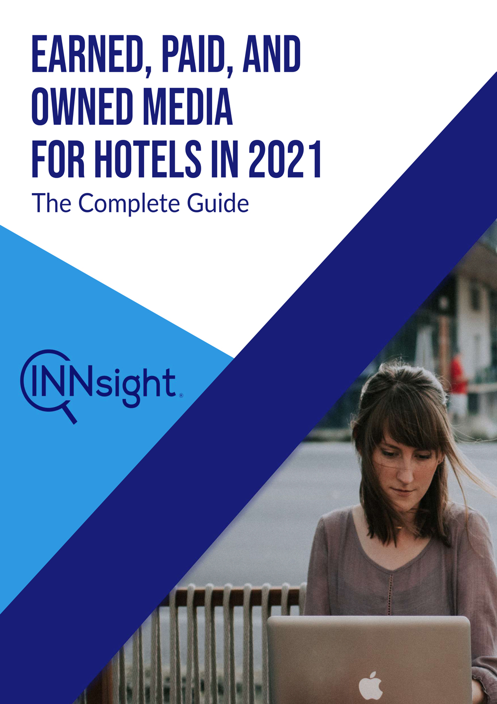 Earned, Paid, and Owned Media for Hotels in 2021